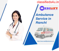 Safe and Affordable Solution for Patient by Ambulance Service in Ranchi by Medilift