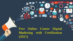 Free Online Course Digital Marketing with Certification [2021]