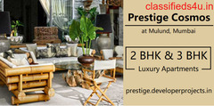 Prestige Cosmos Mulund Mumbai | Lavish Inside. Lush Outside.