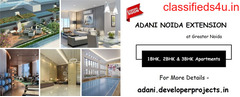 Adani Noida Extension - Designed For A Brighter Life 