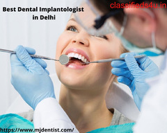 Best Dental Implantologist in Delhi | Dr.M.Jetley   