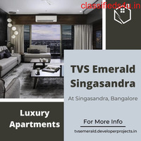 TVS Emerald Singasandra In Bangalore- The Address Of  Quality Living