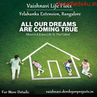 Vaishnavi Life Plots Yelahanka Bangalore | Giving Your Dreams An Address!