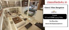 Premium Quality  Residences offered At Oberoi Villas Bangalore