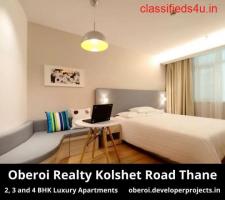 Oberoi Realty Kolshet Road Thane | Spacious Modern Living