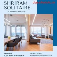 Shriram Solitaire Devanahalli Bangalore - Premium Luxury Spacious