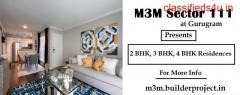 M3M Sector 111 Dwarka Expressway Gurugram - Enjoy Every Moment of Your Life