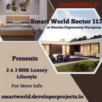 Smart World Sector 113 Dwarka Expressway Gurugram - Enter The Heaven Of Your Dreams!
