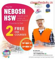   Step into your HSE career with NEBOSH HSW qualification …!!