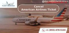How can I cancel my American Airlines Tickets?
