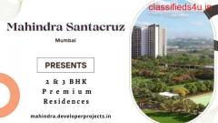 Mahindra Santacruz West Mumbai | Get Your Modern Lifestyle Today