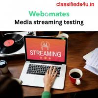 Media streaming testing