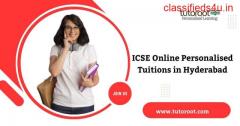 ICSE Online Personalised Tuitions in Hyderabad