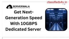 Get Next-Generation Speed With 10GBPS Dedicated Server