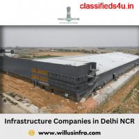 Building a Brighter Future: Top Infrastructure Companies in Delhi NCR – Willus Infra