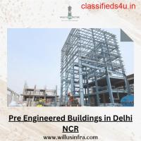 Unveiling the Modern Marvels: Pre Engineered Buildings in Delhi NCR – Willus Infra