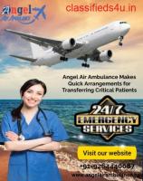 Use Angel Safest Air Ambulance Service in Patna with Expert Medical Team